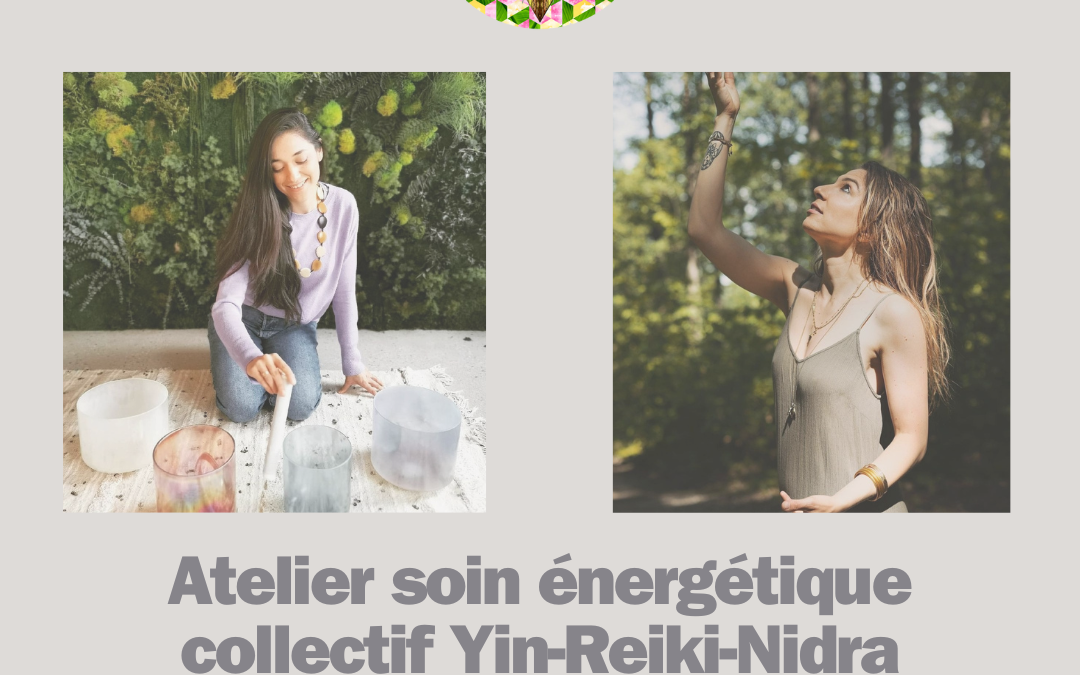 Atelier yin et soin énergétique collectif Katia&Gabriela 17 décembre