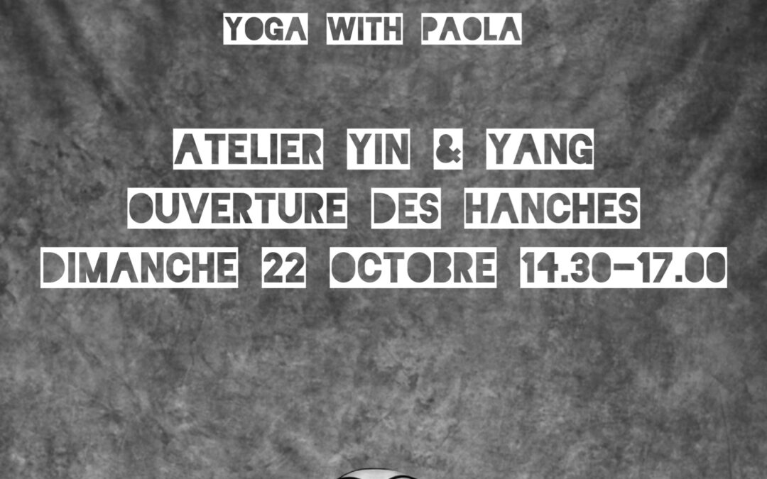 Atelier Ouverture des hanches Paola Costa 22 octobre Paris