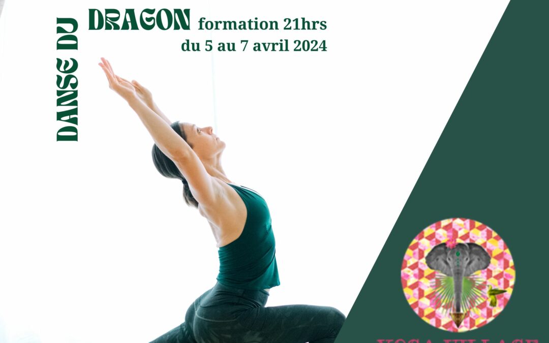 Formation Danse du Dragon avec Amélie Annoni 5-7 avril