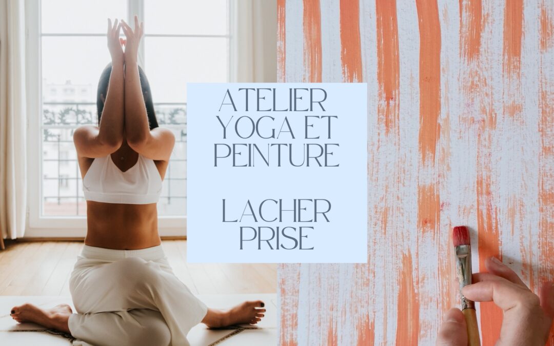 Atelier Yoga & Peinture « lâcher prise » Kathya Ramirez 2 mars